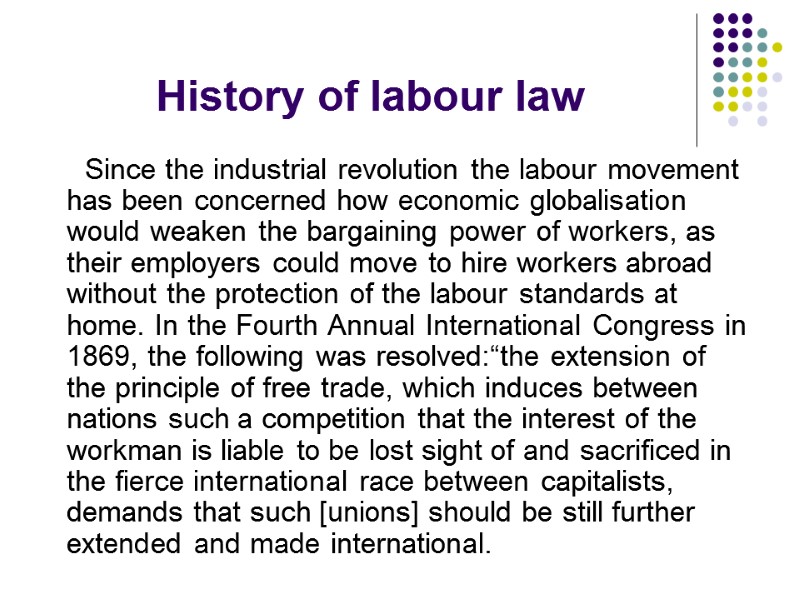 History of labour law       Since the industrial revolution
